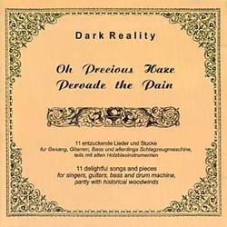 Dark Reality : Oh Precious Haze Pervade The Pain